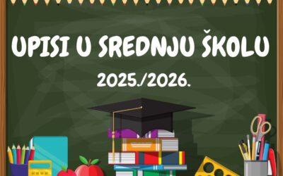 UPISI U SREDNJU ŠKOLU 2025./2026.