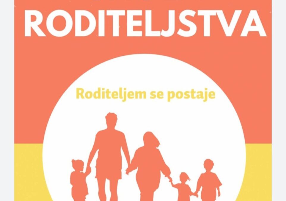 ŠKOLA RODITELJSTVA – POZIV NA SUDJELOVANJE