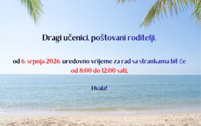 OBAVIJEST – UREDOVNO RADNO VRIJEME OD 6.SRPNJA 2026.